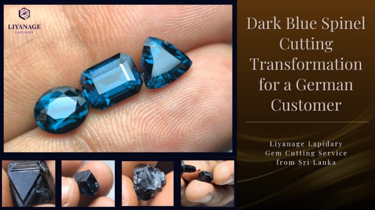 Dark Blue Spinel Cutting Transformation for a German Customer